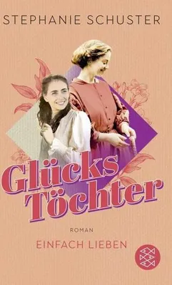 Obrázok produktu pre Glückstöchter - Einfach lieben