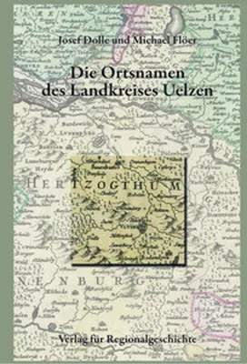 Obrázek produktu pro Niedersächsisches Ortsnamenbuch / Die Ortsnamen des Landkreises Uelzen