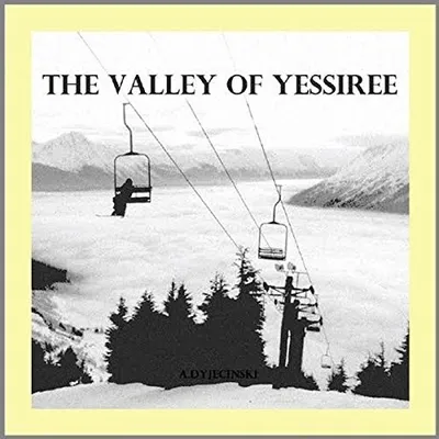 Produktbild von A.Dyjecinski-The Valley Of Yessiree