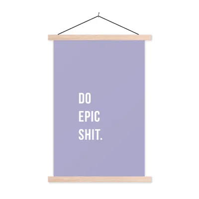 Produktbild von MuchoWow® Textilposter Zitate - Mach epischen Scheiß - Lila 40x60 cm mit holzfarbenen Rahmen - Poster