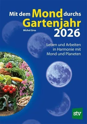 Produktbild von Gros, M: Mit dem Mond durchs Gartenjahr 2026
