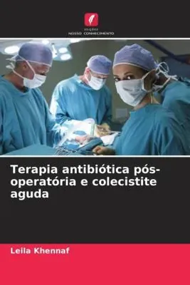 Produktbild von Khennaf, L: Terapia antibiótica pós-operatória e colecistite