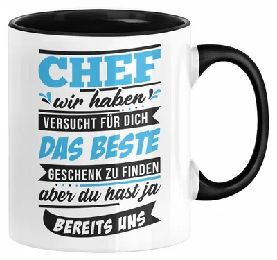 Produktbild von Chef Wir Haben Versucht Für Dich Das Beste Geschenk Zu Finden Aber Du Hast Ja Bereits Uns Tasse Bester Chef Geschenk von Team (Schwarz)