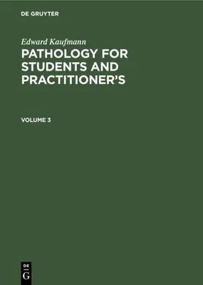 Produktbild von Edward Kaufmann: Pathology for Students and Practitioner's. Volume 3