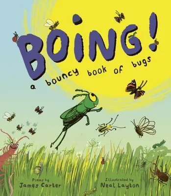 Obrázok produktu pre BOING! A Bouncy Book of Bugs