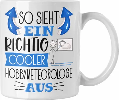 Produktbild von Trendation - Hobbymeteorologe Tasse So Sieht Ein Richtig Cooler Hobbymeteorologe Aus Geschenk Lustiger Spruch Geschenkidee (Weiß)