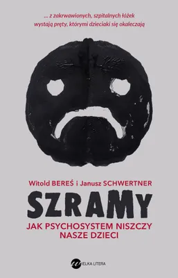 Image de Szramy. Jak psychosystem niszczy nasze dzieci - Witold Bereś, Janusz Schwertner