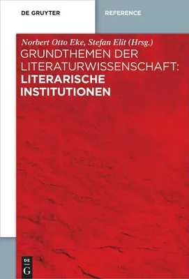 Produktbild von Grundthemen der Literaturwissenschaft: Literarische Institutionen