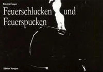 Obrázok produktu pre Fonger, P: Feuerschlucken/-spucken