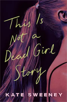 Produktbild von This Is Not a Dead Girl Story