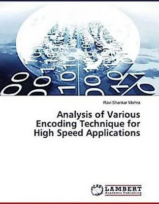 Produktbild von Analysis of Various Encoding Technique for High Speed Applications
