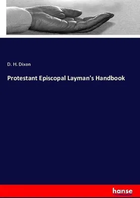 Produktbild von Protestant Episcopal Layman's Handbook