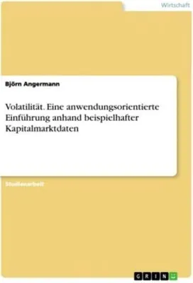 Zdjęcie produktu dla Volatilität. Eine anwendungsorientierte Einführung anhand beispielhafter Kapitalmarktdaten