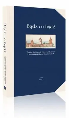 Produktbild von Bądź co bądź. Źródła do historii zbiorów - praca zbiorowa