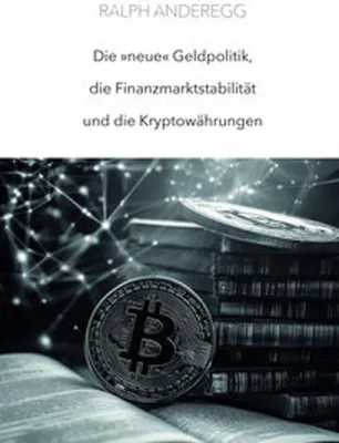 Obrázek produktu pro Die 'neue' Geldpolitik, die Finanzmarktstabilität und die Kryptowährungen