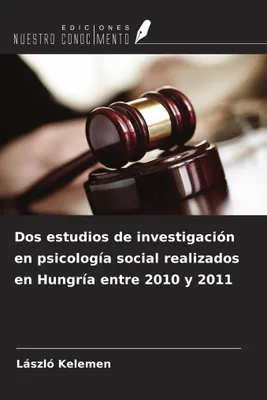 Produktbild von Dos estudios de investigación en psicología social realizados en Hungría entre 2010 y 2011