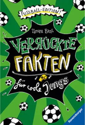 Produktbild von Verrückte Fakten für coole Jungs. Fußball-Edition (Der Fußball-Band zum   "Welcher Käse stinkt am meisten?")