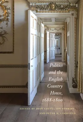 Produktbild von Politics and the English Country House, 1688-1800