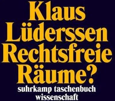 Produktbild von Lüderssen, K: Rechtsfreie Räume