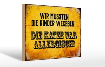 Produktbild von Holzschild Spruch 30x20cm Kinder weggeben Katze allergisch