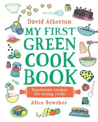 Image de My First Green Cook Book: Vegetarian Recipes for Young Cooks
