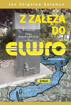 Zdjęcie produktu dla Z Załęża do Elwro. Wspomnienia