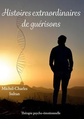 Produktbild von Histoires extraordinaires de guérisons