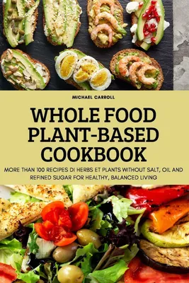 Produktbild von Whole Food Plant-Based Cookbook
