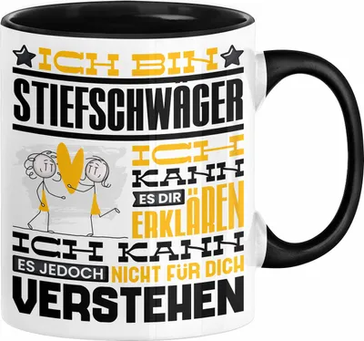 Produktbild von Stiefschwäger Geschenk Kaffee-Tasse Geschenkidee für Stiefschwäger Ich Bin Stiefschwäger Ich Kann Es Dir Erklären Jedoch Nicht Für Dich Verstehen Spruch Lustig (Schwarz)