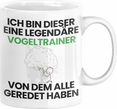 Produktbild von Vogeltrainer Geschenk Tasse Lustige Geschenkidee Geburtstag für Vogeltrainer Ich Bin Dieser Legendäre Vogeltrainer Von Dem Alle Geredet Haben Kaffee-Becher (Weiß)
