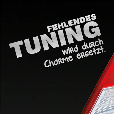 Produktbild von Auto Aufkleber Fehlendes tuning wird durch Charme ersetzt Alt 15x6,5 cm Silber Sticker Heckscheibenaufkleber