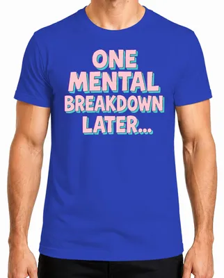 Immagine prodotto di One Mental Breakdown Later - Maglietta da uomo con stampa 3D in stile retrò color rosa pastello, blu, XXL