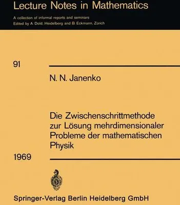 Obrázok produktu pre Die Zwischenschrittmethode zur Lösung mehrdimensionaler Probleme der mathematischen Physik