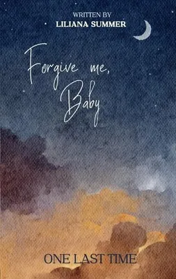 Produktbild von Buch: Forgive me, Baby, 3. Teil der Trilogie
