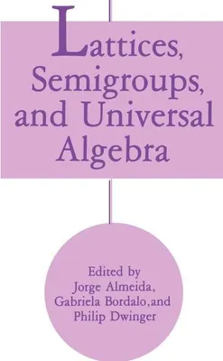 Obrázok produktu pre Lattices, Semigroups, and Universal Algebra