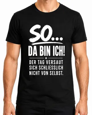 Imagen del producto de Camiseta negra para hombre, estilo "So Da Bin Ich Tag", con estampado sarcástico, talla 3XL