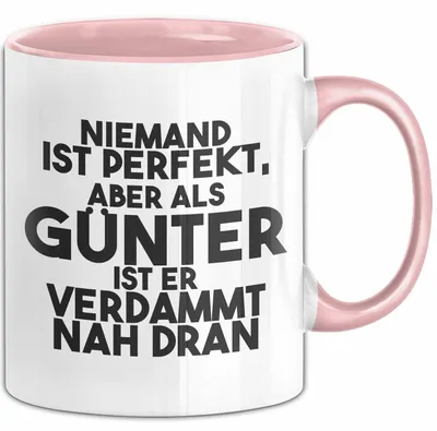 Produktbild von Guenter Tasse Niemand Ist Perfekt, Guenter Ist Nah Dran Geschenk (Rosa)
