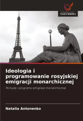 Produktbild von Ideologia i programowanie rosyjskiej emigracji monarchicznej