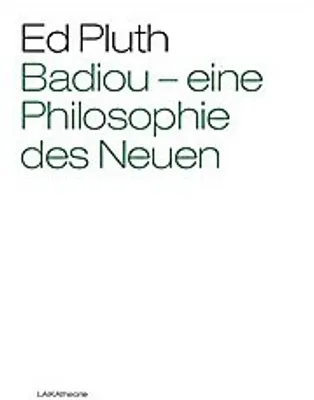 Produktbild von Badiou - Eine Philosophie des Neuen