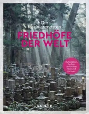 Obrázok produktu pre KUNTH Die faszinierendsten Friedhöfe der Welt