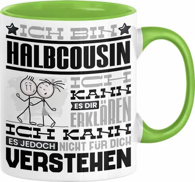 Produktbild von Halbcousin Geschenk Kaffee-Tasse Geschenkidee für Halbcousin Ich Bin Halbcousin Ich Kann Es Dir Erklären Jedoch Nicht Für Dich Verstehen Spruch Lustig (Grün)