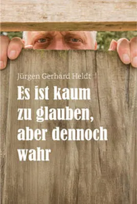 Image de Es ist kaum zu glauben, aber dennoch wahr
