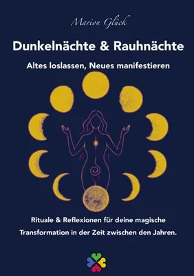 Obrázek produktu pro Dunkelnächte & Rauhnächte - Altes loslassen, Neues manifestieren