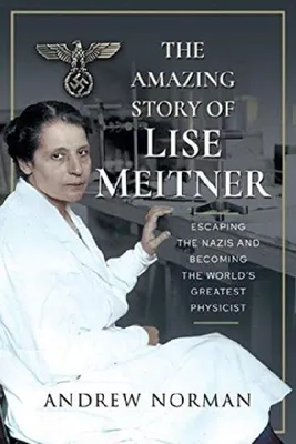 Produktbild von The Amazing Story of Lise Meitner