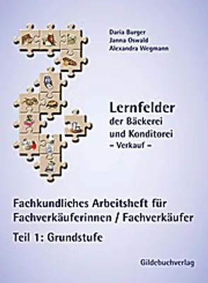 Immagine prodotto di Lernfelder der Bäckerei und Konditorei - Verkauf Arbeitsheft Teil 1