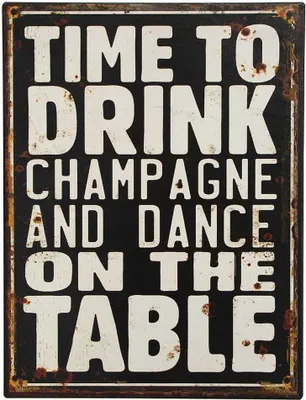 Produktbild von Nostalgie Blechschild "TIME TO DRINK CHAMPAGNE AND..." Dekoschild 33x25cm