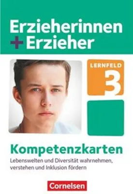 Obrázek produktu pro Erzieherinnen + Erzieher. Lebenswelten und Diversität wahrnehmen, verstehen und Inklusion fördern. Kompetenzkarten