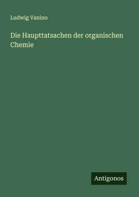 Produktbild von Die Haupttatsachen der organischen Chemie