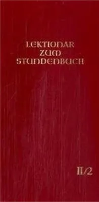 Immagine prodotto di Lektionar - Die Feier des Stundengebetes Heft 2. Fastenzeit; Heilige: 8.2.-21.4