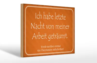 Produktbild von Holzschild Spruch 30x20cm habe von meiner Arbeit geträumt
